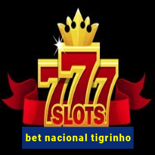 bet nacional tigrinho