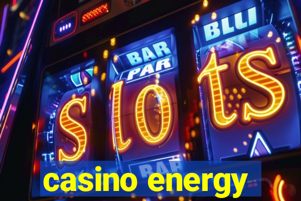 casino energy