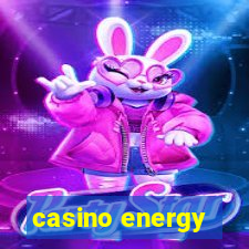 casino energy