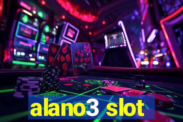 alano3 slot