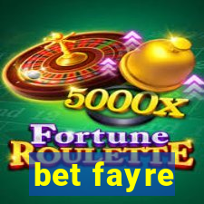 bet fayre