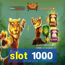 slot 1000