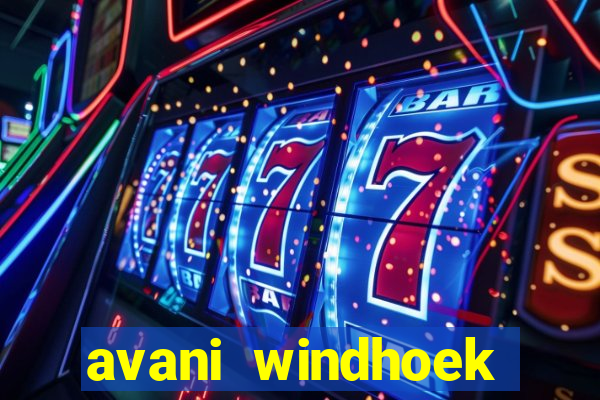 avani windhoek hotel and casino