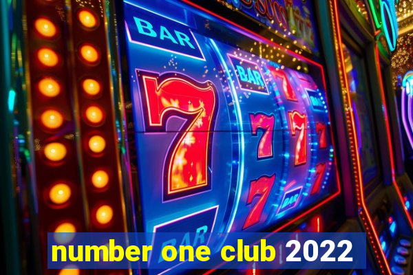 number one club 2022