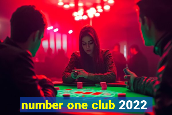 number one club 2022