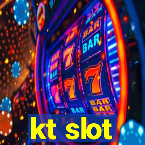 kt slot