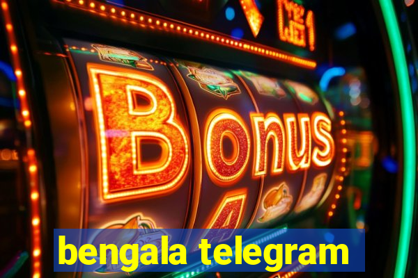 bengala telegram