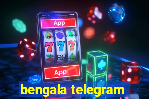 bengala telegram