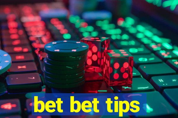 bet bet tips