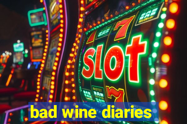 bad wine diaries