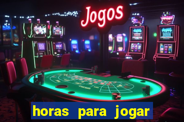 horas para jogar fortune tiger