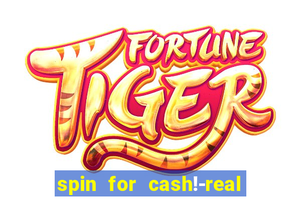 spin for cash!-real money slots game