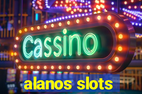 alanos slots