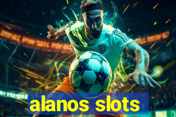 alanos slots