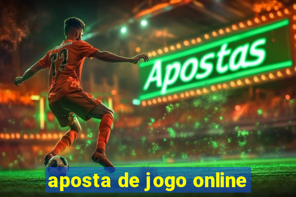 aposta de jogo online