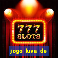 jogo luva de pedreiro cassino