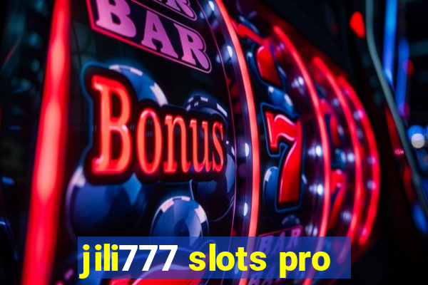 jili777 slots pro