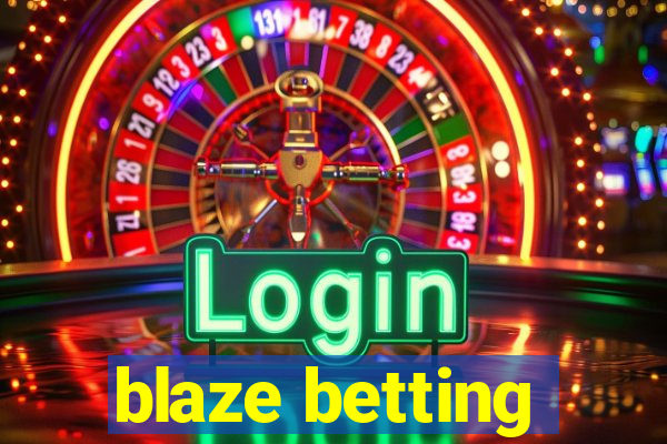 blaze betting