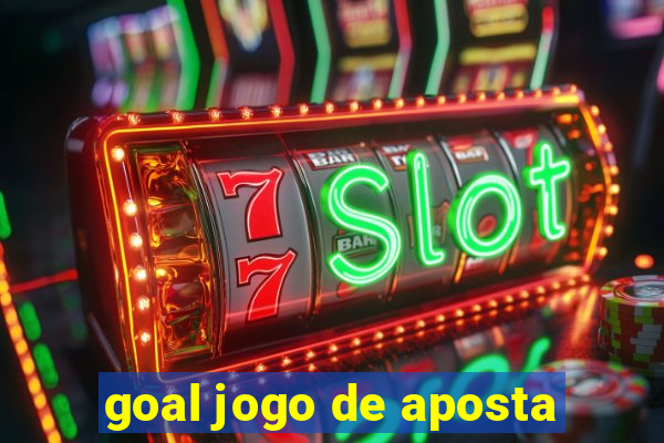 goal jogo de aposta