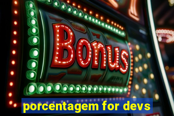 porcentagem for devs