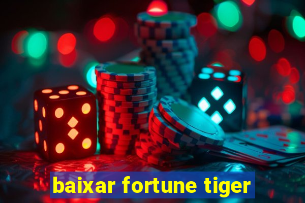 baixar fortune tiger