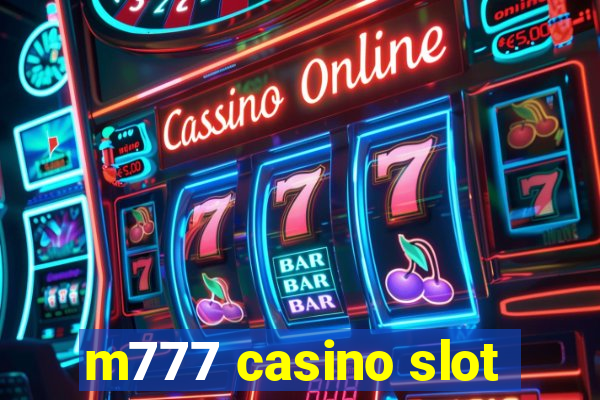 m777 casino slot