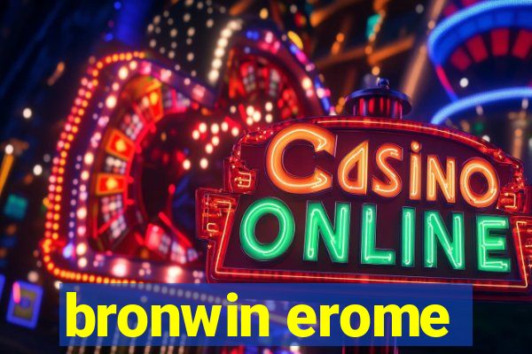 bronwin erome