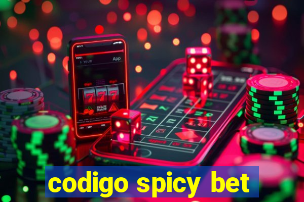 codigo spicy bet