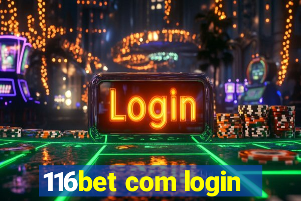 116bet com login