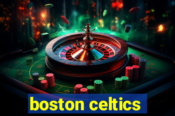 boston celtics