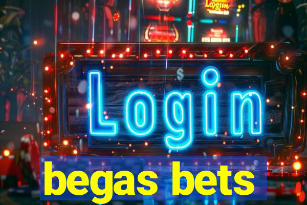 begas bets