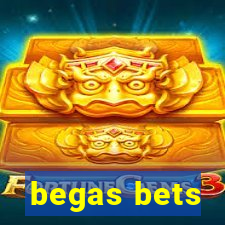 begas bets