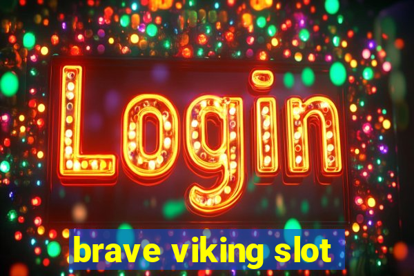 brave viking slot