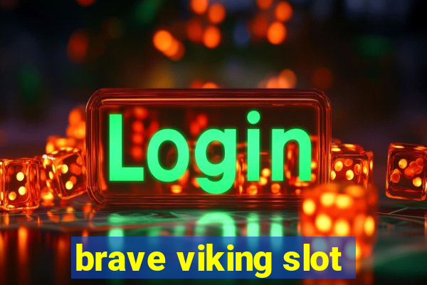 brave viking slot