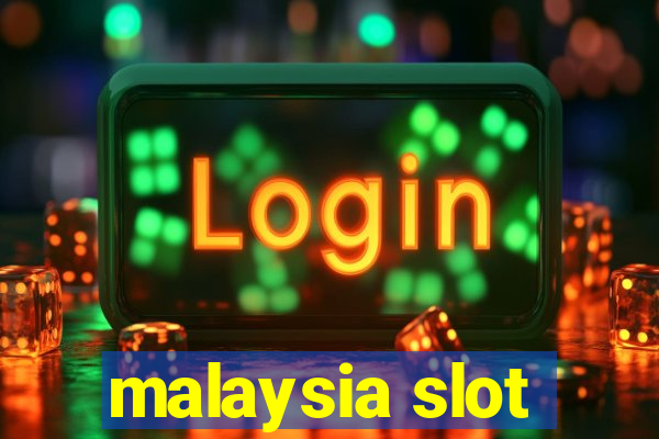 malaysia slot