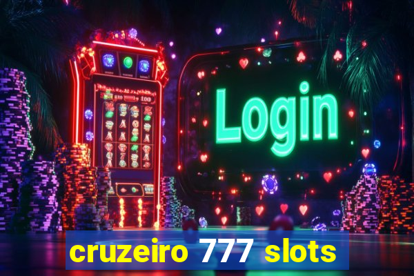 cruzeiro 777 slots