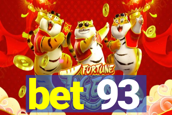 bet 93