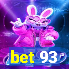 bet 93