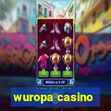 wuropa casino