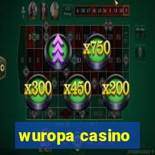 wuropa casino