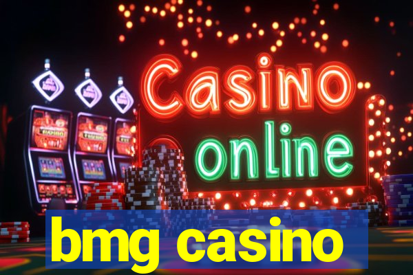 bmg casino