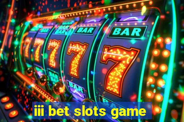 iii bet slots game