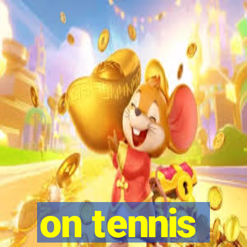 on tennis