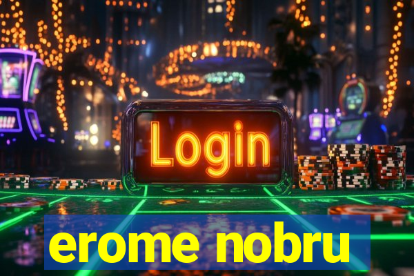 erome nobru