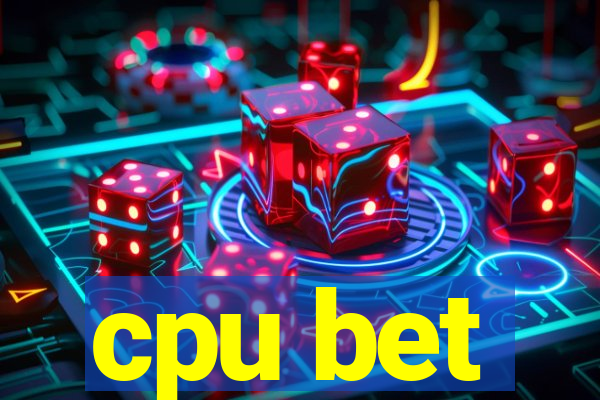 cpu bet