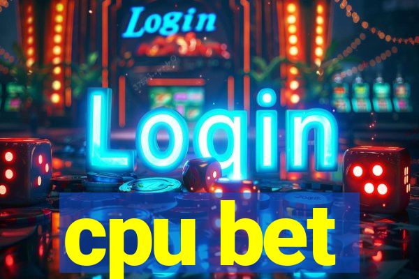 cpu bet