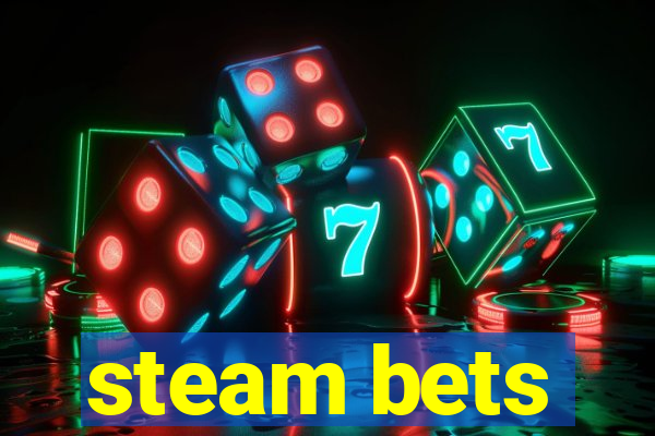 steam bets