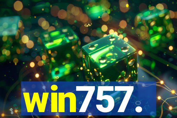 win757.