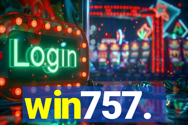 win757.