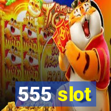 555 slot